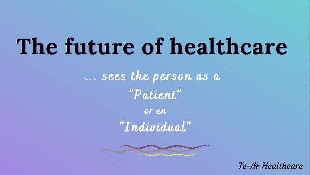 Will The Future of Healthcare see the person as a Patient or an Individual?